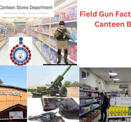 Field Gun Factory Kanpur Canteen Booking 2024